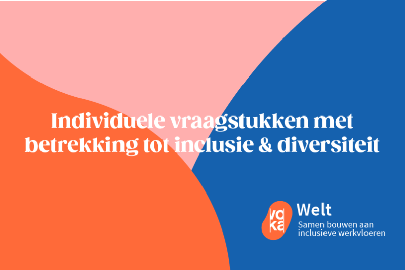 Individuele vraagstukken met betrekking tot inclusie & diversiteit