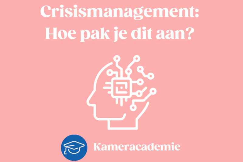 Crisismanagement: hoe pak je dit aan?