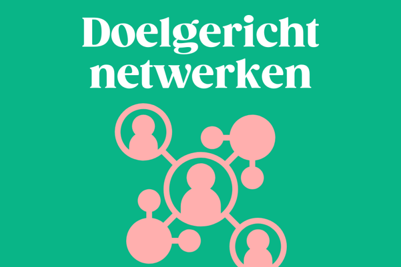 Doelgericht netwerken: jouw pad naar (zakelijk) succes!