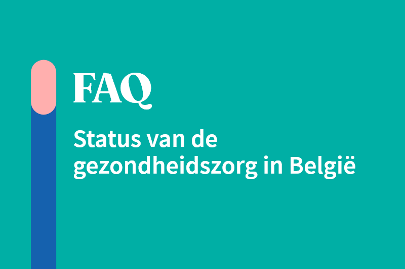 FAQ : Status van de gezondheidszorg in België