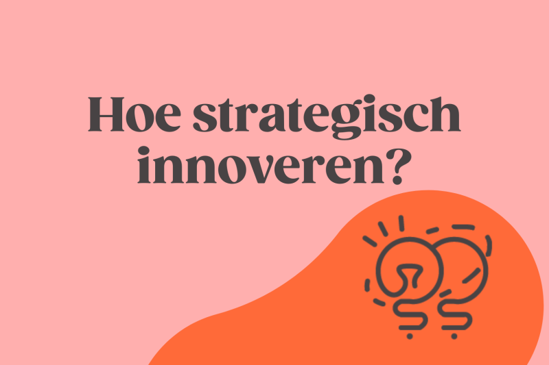 Hoe strategisch innoveren?