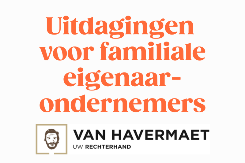 Uitdagingen voor familiale eigenaar-ondernemers